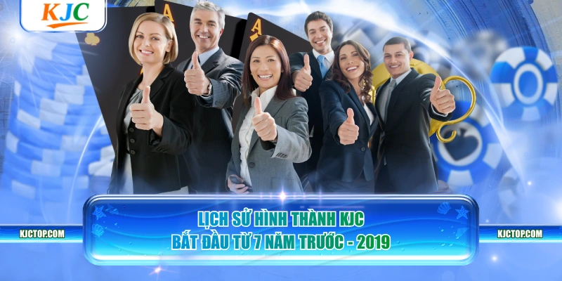 Lịch sử hình thành KJC bắt đầu từ 7 năm trước - 2019