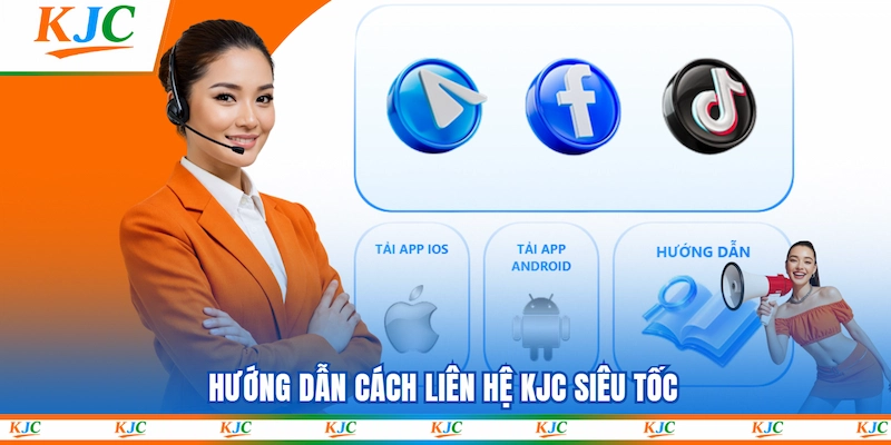 Hướng dẫn cách Liên hệ KJC siêu tốc