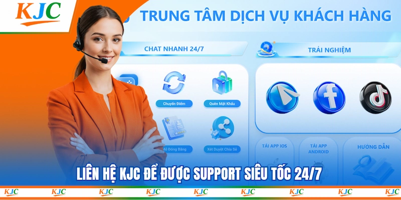 Liên hệ KJC để được support siêu tốc 24/7
