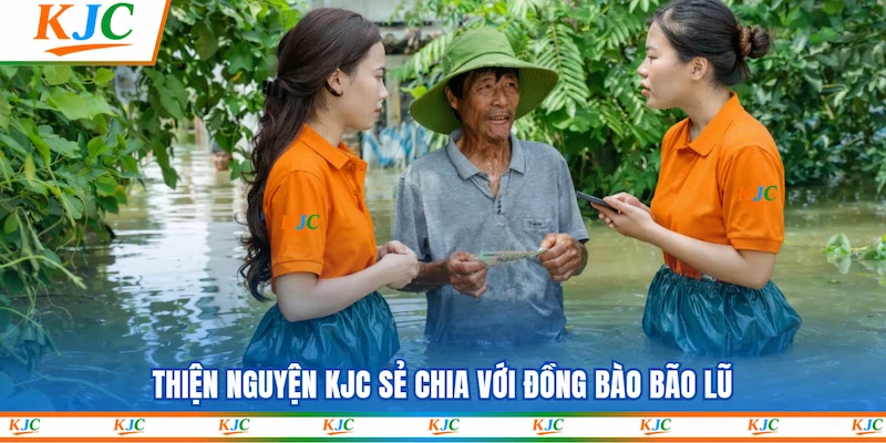 Thiện nguyện KJC sẻ chia với đồng bào bão lũ